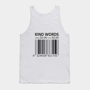 KIND WORDS COST NOTHING Tank Top